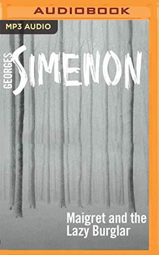 Front cover of Maigret and the Lazy Burglar