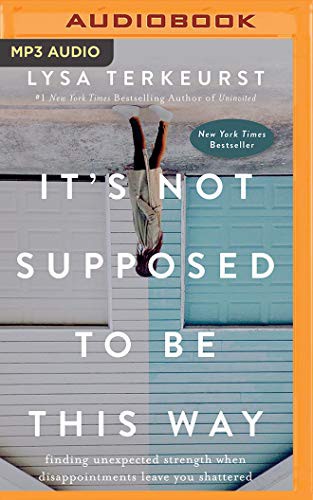 Front cover of It's Not Supposed to Be This Way