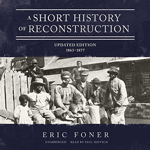 Front cover of A Short History of Reconstruction, Updated Edition